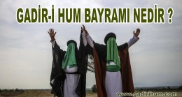 Gadiri Hum Bayramı nedir?